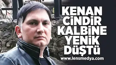 Kenan Cindir hayatını kaybetti