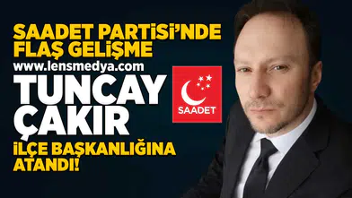 İlçe başkanlığına Tuncay Çakır atandı!