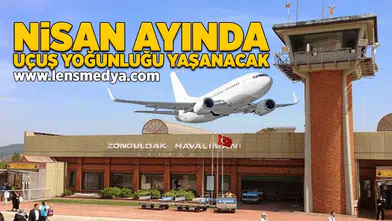 Nisan ayında uçuş yoğunluğu yaşanacak!