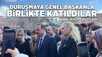 Duruşmaya genel başkanla birlikte katıldılar!