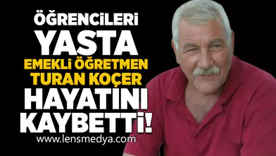 Öğrencileri Yasta: Emekli Öğretmen Hayatını Kaybetti!