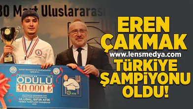 Eren Çakmak Türkiye Şampiyonu oldu