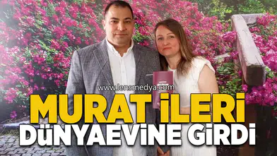 Murat İleri Dünyaevine Girdi