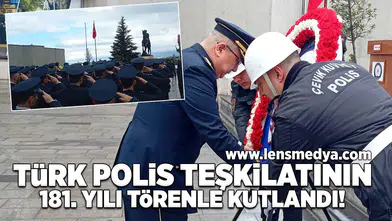 Türk Polis Teşkilatı 181. Yılı Törenle Kutlandı