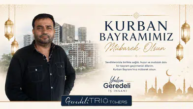 Yalçın Geredeli'nin Kurban Bayramı Mesajı