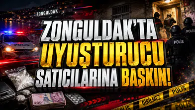 Znguldak'ta uyuşturucu satıcılarına baskın!