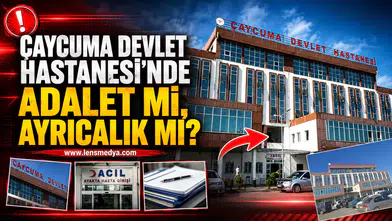 Çaycuma Devlet Hastanesi'nde adalet mi, ayrıcalık mı?
