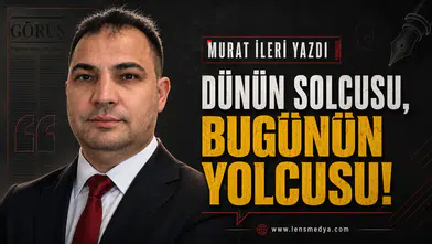 Dünün solcusu, bugünün yolcusu!
