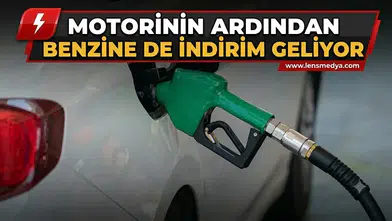 MOTORİNİN ARDINDAN BENZİNE DE İNDİRİM GELİYOR