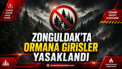 Zonguldak’ta ormana girişler yasaklandı