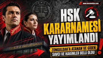 Zonguldak'a atanan ve Zonguldak'tan giden hakim ve savcılar belli oldu!