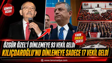 KILIÇDAROĞLU’NU 17, ÖZEL’İ 93 VEKİL DİNLEDİ İDDİASI