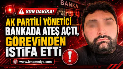 AK Partili yönetici bankada ateş açtı, görevinden istifa etti!