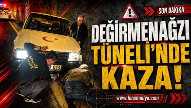 Değirmenağzı Tüneli'nde kaza!