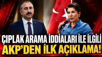 ÇIPLAK ARAMA İDDİALARINA AKP’DEN İLK AÇIKLAMA