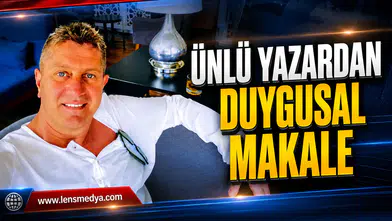 Ünlü yazardan duygusal makale
