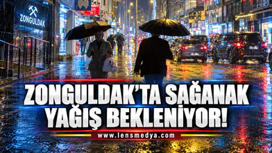Zonguldak'ta sağanak yağış bekleniyor!