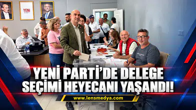 Yeni Parti'de delege seçimi heyecanı yaşandı!