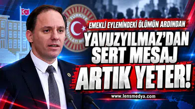 Yavuzyılmaz’dan emekli eyleminde canına kıyan emekli polisin ölümünün ardından sert mesaj: “Artık yeter!”