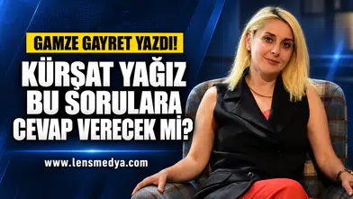 Kürşat Yağız bu sorulara cevap verecek mi?