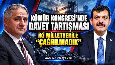 Kömür Kongresi’nde davet tartışması: İki milletvekili “Çağrılmadık” dedi