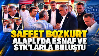 SAFFET BOZKURT ALAPLI’DA VATANDAŞI DİNLEDİ