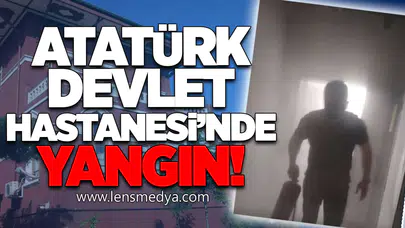Atatürk Devlet Hastanesi'nde yangın