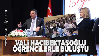 Vali Osman Hacıbektaşoğlu Öğrencilerle Buluştu