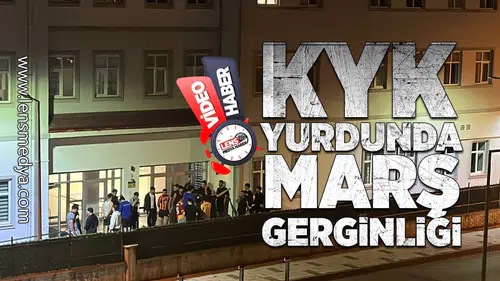 KYK Yurdunda marş gerginliği!