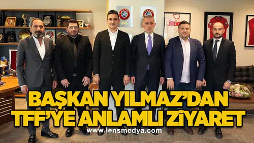 Başkan Yılmaz’dan TFF’ye anlamlı ziyaret