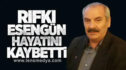 Rıfkı Esengün hayatını kaybetti