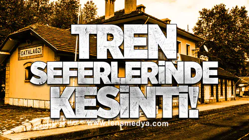 Tren Seferlerinde Kesinti!