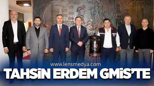 BAŞKAN ERDEM’DEN GMİS’E ZİYARET