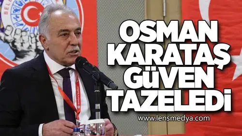 Osman Karataş Güven Tazeledi