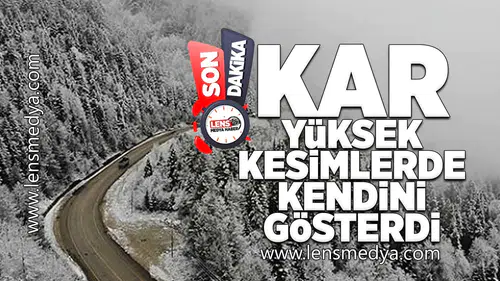 Yüksek kesimlerde kar kendini gösterdi!