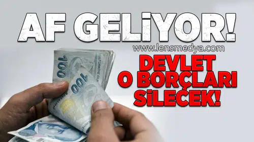 O borçlar siliniyor!