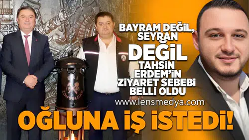 Tahsin Erdem'in GMİS ziyaretinin sebebi belli oldu!