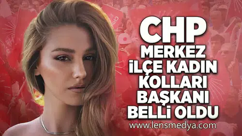 CHP Merkez İlçe Kadın Kolları Başkanı belli oldu!