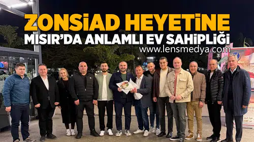 Zonguldaklı İş İnsanı Orhan Bayraklı’dan ZONSİAD Heyetine Mısır’da Anlamlı Ev Sahipliği