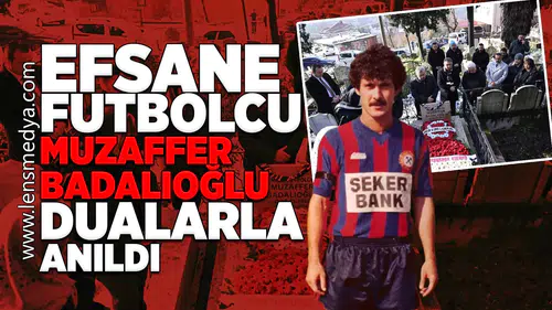 Muzaffer Badalıoğlu dualarla anıldı!