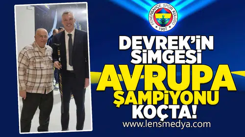 Devrek'in Simgesi Avrupa Şampiyonu Koçta