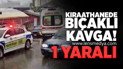 Kıraathanede bıçaklı kavga!