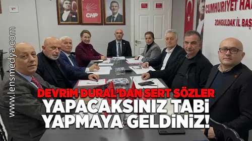 Devrim Dural'dan sert sözler: "Yapacaksınız tabi, yapmaya geldiniz!"