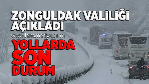 Valilikten açıklama geldi... İşte yollarda son durum!
