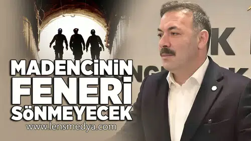 Madencinin feneri sönmeyecek!