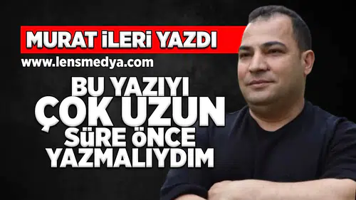 Bu yazıyı çok uzun süre önce yazmalıydım!