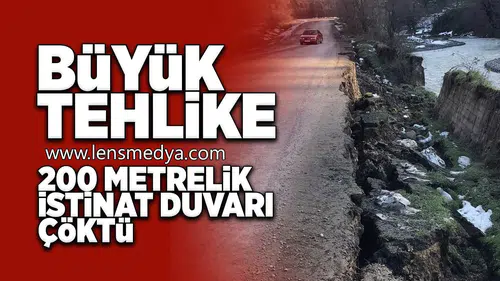 200 Metrelik istinat duvarı çöktü!