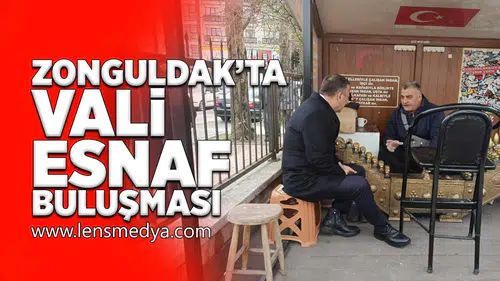 Zonguldak'ta Vali esnaf buluşması!