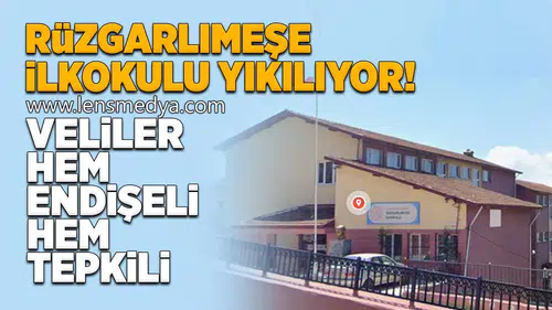 Rüzgarlımeşe İlkokulu yıkılıyor... Veliler hem endişeli hem tepkili!