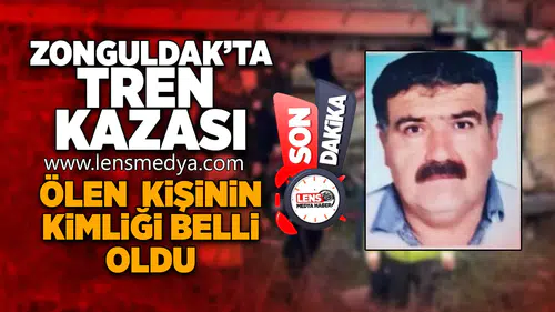 Tren kazasında ölen kişinin kimliği belli oldu!